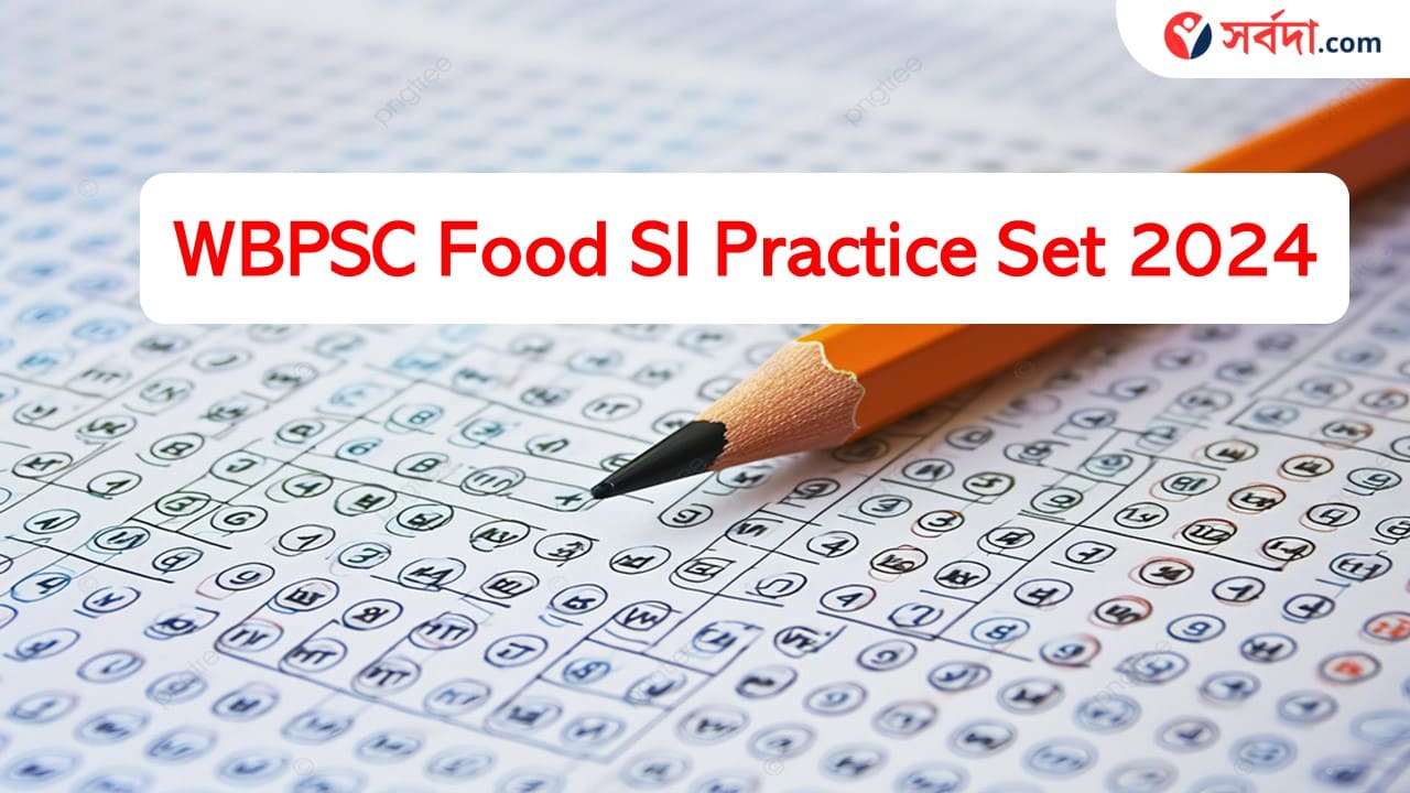 WBPSC Food SI Practice Set 2024